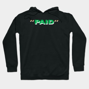 PAID 2 Hoodie